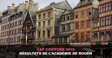 Résultats du CAP coiffure de l'académie de Rouen