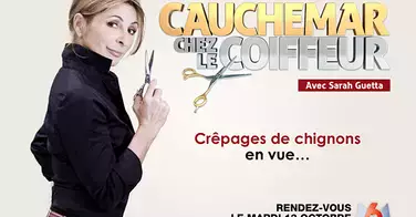 Cauchemar chez le coiffeur : qu'en avez-vous pensé ?