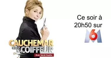 Cauchemar chez le coiffeur : 2e épisode ce soir sur M6